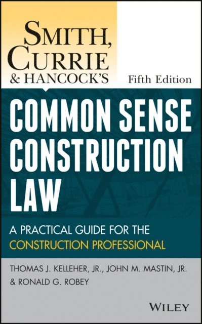 Smith, Currie and Hancock's Common Sense Construction Law