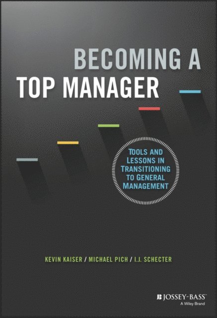 I. J. Schecter, Michael Pich, Kevin Kaiser - Becoming A Top Manager, E-bok