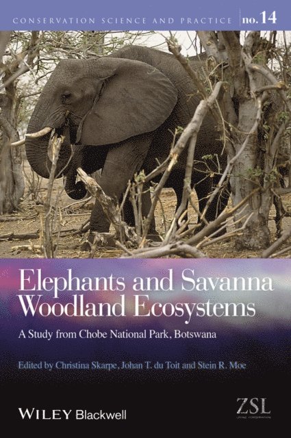 Stein R. Moe, Johan T. du Toit, Christina Skarpe - Elephants and Savanna Woodland Ecosystems, E-bok