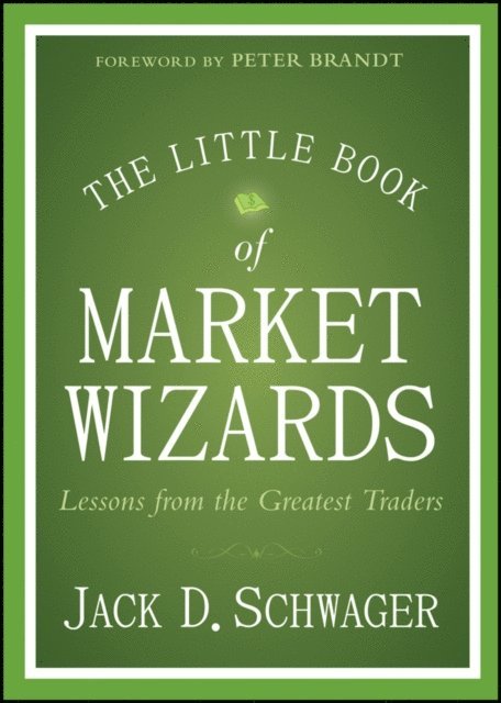 Jack D. Schwager - Little Book of Market Wizards, E-bok