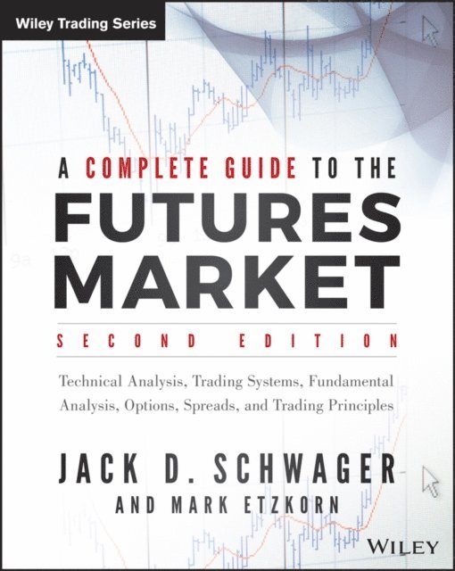 Jack D. Schwager - Complete Guide to the Futures Market, E-bok