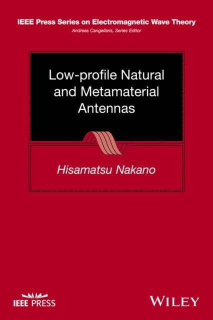 Hisamatsu Nakano - Low-profile Natural and Metamaterial Antennas, E-bok