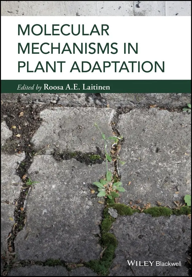 R Laitinen - Molecular Mechanisms in Plant Adaptation. Tillgänglighet: Tillfälligt slut