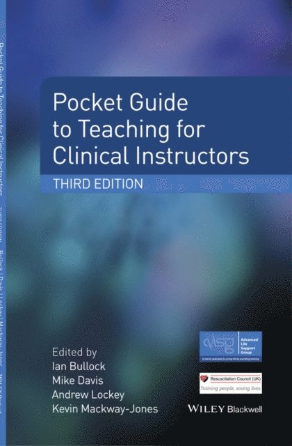 Kevin Mackway-Jones, Andrew Lockey, Mike Davis, Ian Bullock - Pocket Guide to Teaching for Clinical Instructors, E-bok
