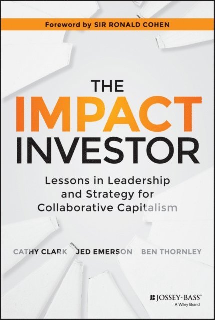 Ben Thornley, Jed Emerson, Cathy Clark - Impact Investor, E-bok