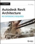 Autodesk Revit Architecture 2015: No Experience Required