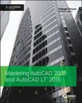 Mastering AutoCAD 2015 and AutoCAD LT 2015