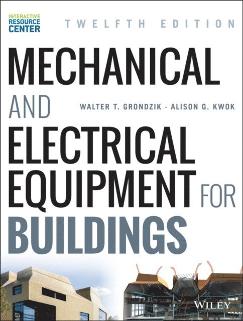 Alison Kwok, Walter Grondzik - Mechanical and Electrical Equipment for Buildings, E-bok. Tillgänglighet: Lägg i varukorg