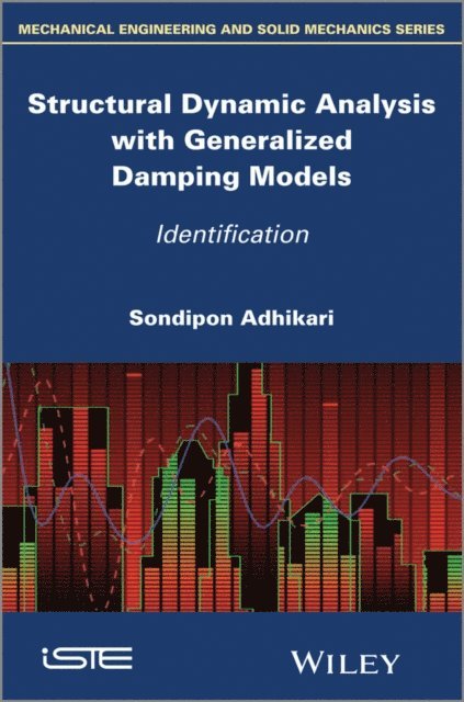 Sondipon Adhikari - Structural Dynamic Analysis with Generalized Damping Models, E-bok