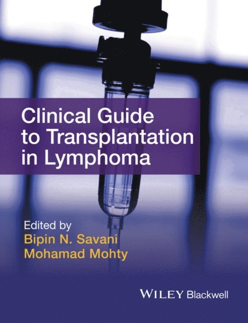 Mohamad Mohty, Bipin N. Savani - Clinical Guide to Transplantation in Lymphoma, E-bok