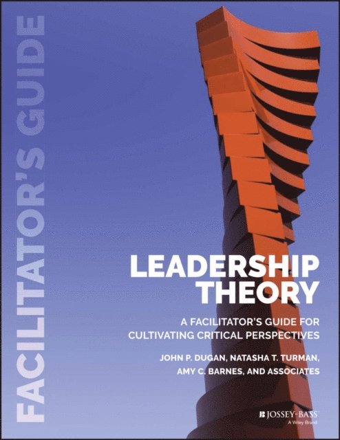Amy C. Barnes, Natasha T. Turman, John P. Dugan - Leadership Theory, E-bok