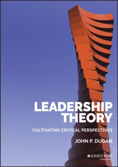 John P. Dugan - Leadership Theory, E-bok