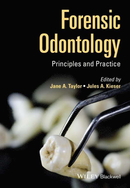 Jules Kieser, Jane Taylor - Forensic Odontology, E-bok