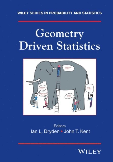 John T. Kent, Ian L. Dryden - Geometry Driven Statistics, E-bok