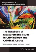 Handbook of Measurement Issues in Criminology and Criminal Justice