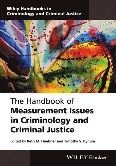 Timothy S. Bynum, Beth M. Huebner - Handbook of Measurement Issues in Criminology and Criminal Justice, E-bok