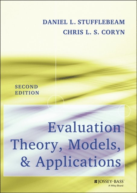 Chris L. S. Coryn, Daniel L. Stufflebeam - Evaluation Theory, Models, and Applications, E-bok