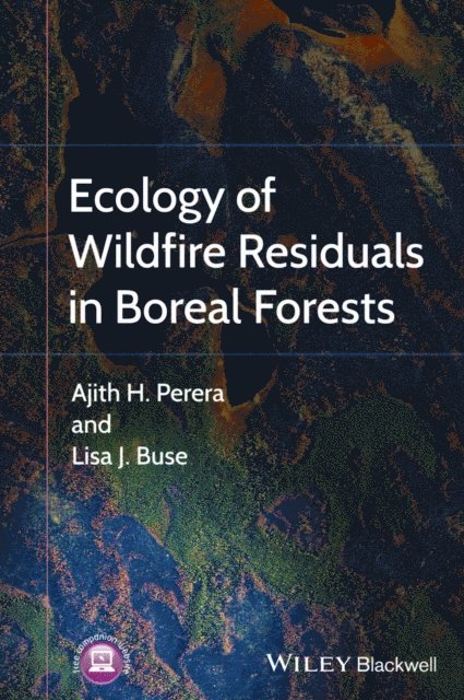 Lisa Buse, Ajith Perera - Ecology of Wildfire Residuals in Boreal Forests, E-bok