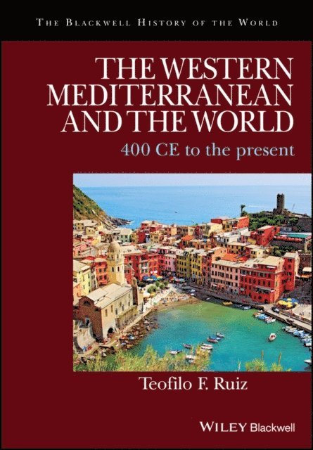 Teofilo F. Ruiz - Western Mediterranean and the World, E-bok