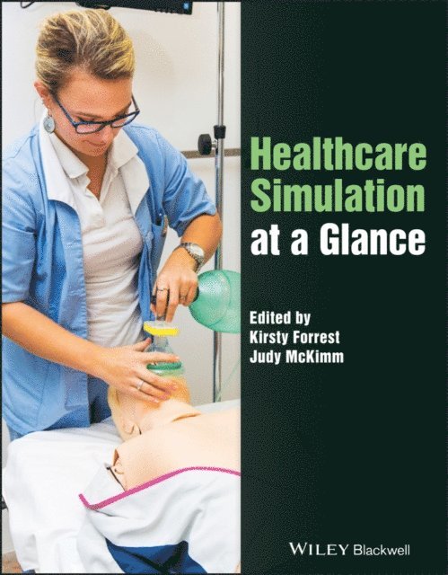 Judy McKimm, Kirsty Forrest - Healthcare Simulation at a Glance, E-bok