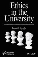 James G. Speight - Ethics in the University, Inbunden