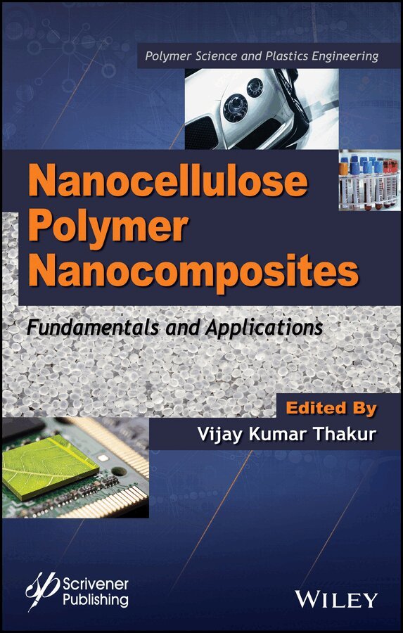 VK Thakur - Nanocellulose Polymer Nanocomposites – Fundamentals and Applications. Tillgänglighet: Tillfälligt slut