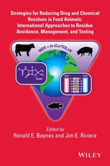 Jim E. Riviere, Ronald E. Baynes - Strategies for Reducing Drug and Chemical Residues in Food Animals, E-bok
