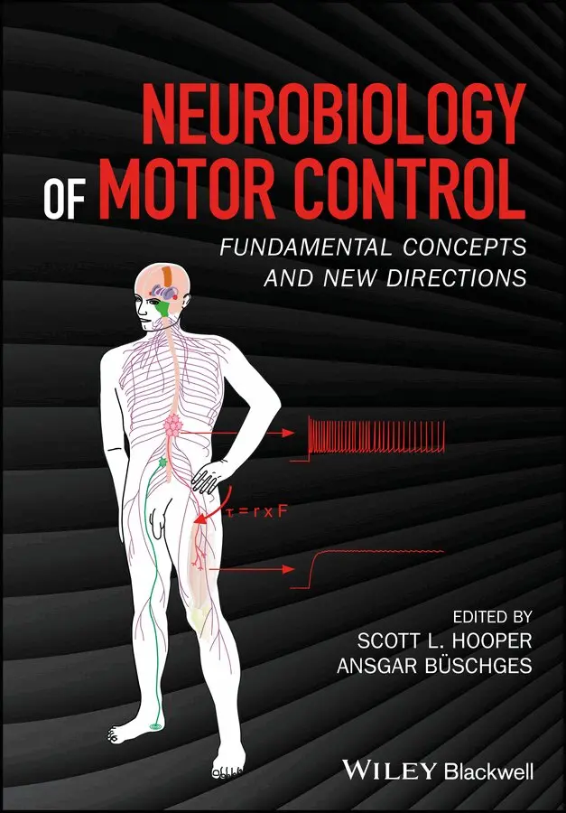 S Hooper - Neurobiology of Motor Control – Fundamental Concepts and New Directions. Tillgänglighet: Tillfälligt slut
