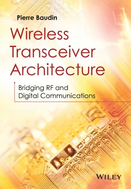 Pierre Baudin - Wireless Transceiver Architecture, E-bok. Tillgänglighet: Lägg i varukorg