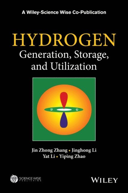 Yiping Zhao, Yat Li, Jinghong Li, Jin Zhong Zhang - Hydrogen Generation, Storage and Utilization, E-bok