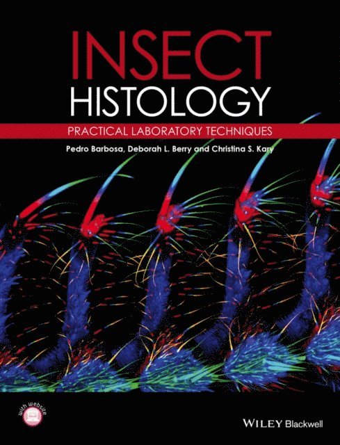 Christina K. Kary, Deborah Berry, Pedro Barbosa - Insect Histology, E-bok