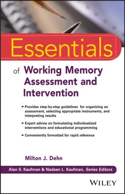 Milton J. Dehn - Essentials of Working Memory Assessment and Intervention, E-bok