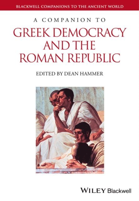 Dean Hammer - Companion to Greek Democracy and the Roman Republic, E-bok