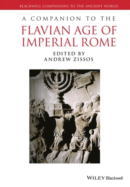 Andrew Zissos - Companion to the Flavian Age of Imperial Rome, E-bok