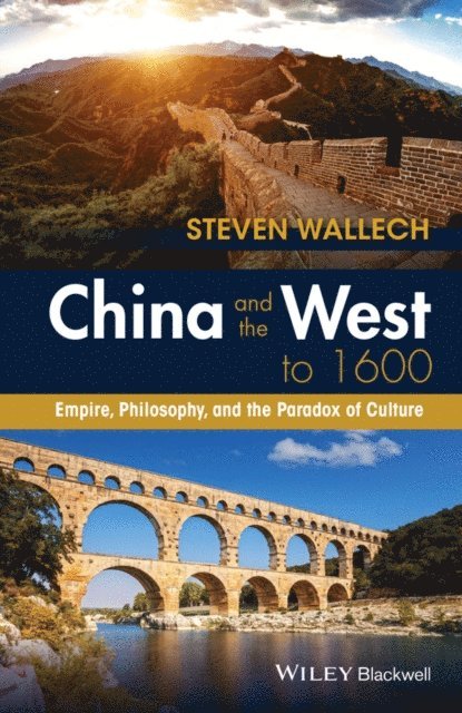 Steven Wallech - China and the West to 1600, E-bok