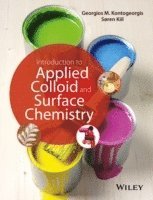 Georgios M. Kontogeorgis, Soren Kiil - Introduction to Applied Colloid and Surface Chemistry, Häftad