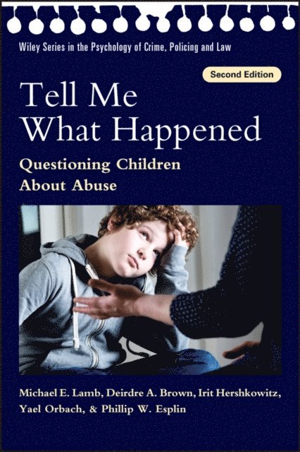 Phillip W. Esplin, Yael Orbach, Irit Hershkowitz, Deirdre A. Brown, Michael E. Lamb - Tell Me What Happened, E-bok