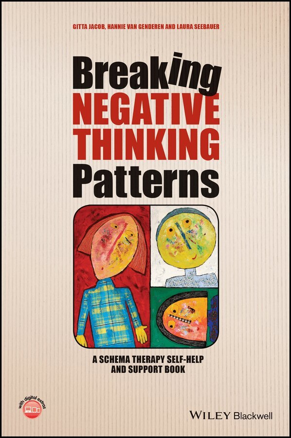 Gitta Jacob, Hannie van Genderen, Laura Seebauer - Breaking Negative Thinking Patterns – A Schema Therapy Self–Help and Support Book. Tillgänglighet: Tillfälligt slut
