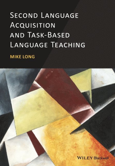 Mike Long - Second Language Acquisition and Task-Based Language Teaching, E-bok