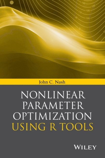 John C. Nash - Nonlinear Parameter Optimization Using R Tools, E-bok