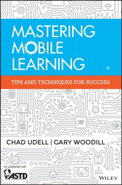 Chad Udell - Mastering Mobile Learning, E-bok. Tillgänglighet: Lägg i varukorg