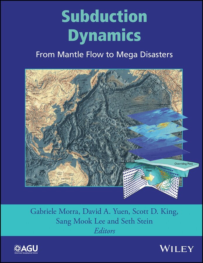 Gabriele Morra, David A. Yuen, Scott D. King, Sang Mook Lee, Seth Stein - Subduction Dynamics – From Mantle Flow to Mega Disasters. Tillgänglighet: Tillfälligt slut