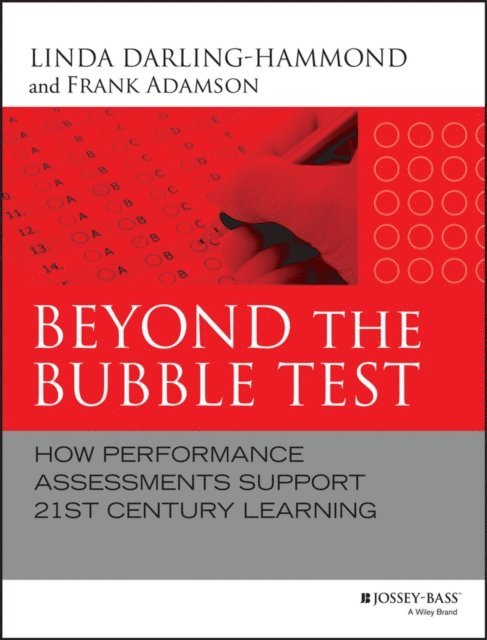 Frank Adamson, Linda Darling-Hammond - Beyond the Bubble Test, E-bok