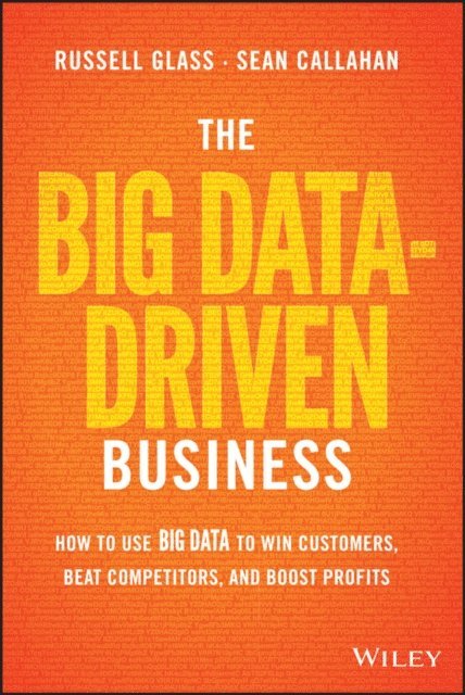 Sean Callahan, Russell Glass - Big Data-Driven Business, E-bok