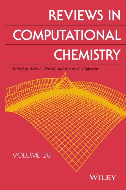 Kenny B. Lipkowitz, Abby L. Parrill - Reviews in Computational Chemistry, Volume 28, E-bok