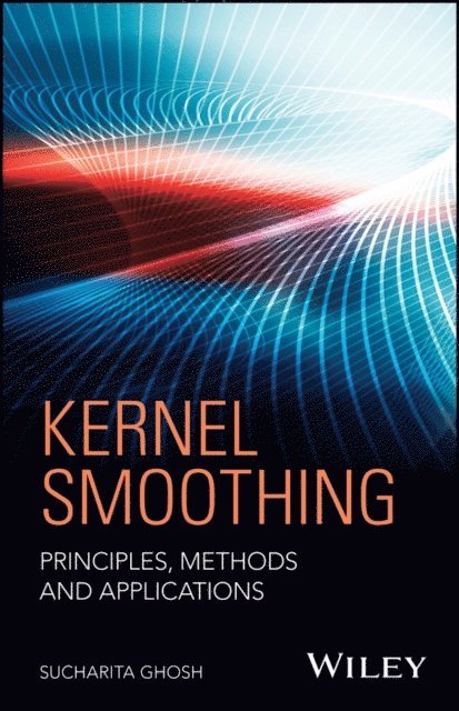 Sucharita Ghosh - Kernel Smoothing, E-bok