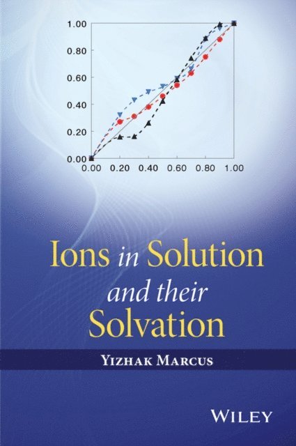 Yizhak Marcus - Ions in Solution and their Solvation, E-bok