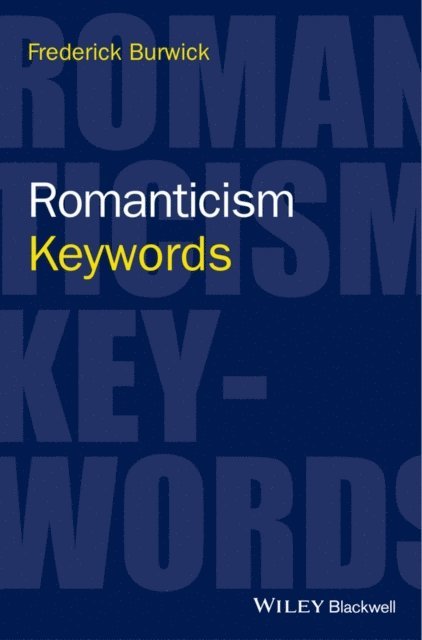 Frederick Burwick - Romanticism, E-bok