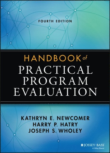 Joseph S. Wholey, Harry P. Hatry, Kathryn E. Newcomer - Handbook of Practical Program Evaluation, E-bok