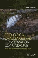 Ecological Challenges and Conservation Conundrums
